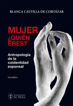 portada Mujer, ¿Quién eres? Volumen 1: Antropología de la coidentidad esponsal (in Spanish)