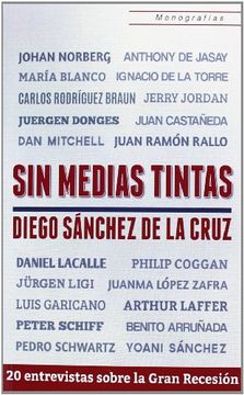 portada Sin Medias Tintas: 20 Entrevistas Sobre la Gran Recesión (Monografías) (in Spanish)