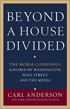 portada Beyond a House Divided: The Moral Consensus Ignored by Washington, Wall Street, and the Media (in English)