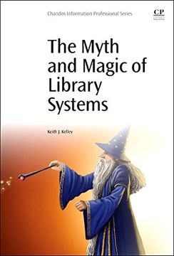 portada The Myth and Magic of Library Systems (en Inglés)