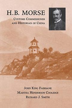 portada H. B. Morse, Customs Commissioner and Historian of China 