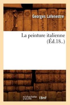 portada La Peinture Italienne (Éd.18..) (en Francés)