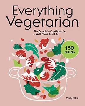 portada Everything Vegetarian: The Complete Cookbook for a Well-Nourished Life