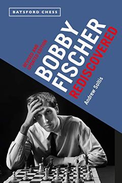 portada Bobby Fischer Rediscovered: Revised and Updated Edition (in English)