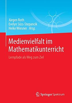 portada Medienvielfalt im Mathematikunterricht: Lernpfade als weg zum Ziel (in German)
