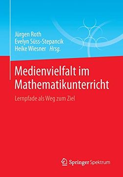 portada Medienvielfalt im Mathematikunterricht: Lernpfade als weg zum Ziel 