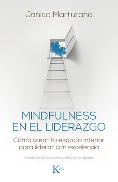 portada Mindfulness En El Liderazgo: Cómo Crear Tu Espacio Interior Para Liderar Con Excelencia