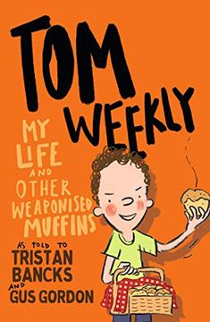 portada Tom Weekly 5: My Life and Other Weaponised Muffins (in English)