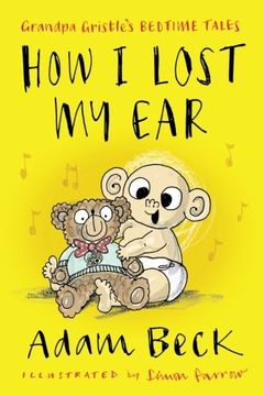 portada How I Lost My Ear (Grandpa Gristle's Bedtime Tales)