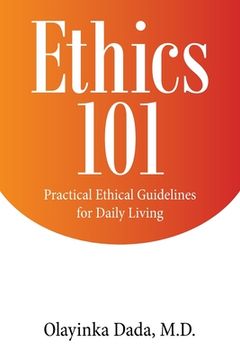 portada Ethics 101: Practical Ethical Guidelines for Daily Living (in English)