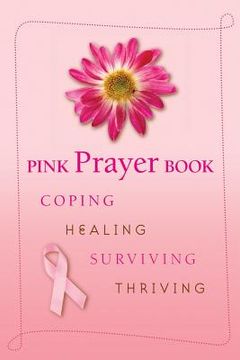 portada pink prayer book: coping, healing, surviving, thriving (en Inglés)