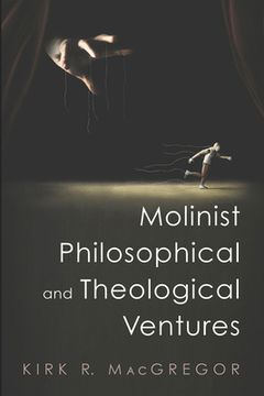 portada Molinist Philosophical and Theological Ventures (en Inglés)