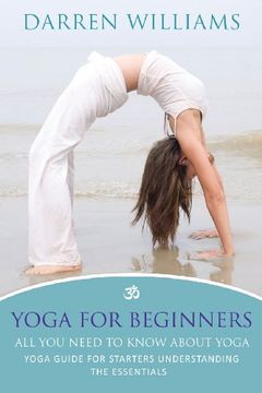 portada Yoga for Beginners: All You Need to Know about Yoga: Yoga Guide for Starters Understanding the Essentials