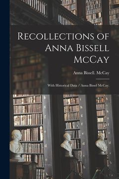 portada Recollections of Anna Bissell McCay: With Historical Data / Anna Bissel McCay. (en Inglés)