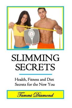 portada Slimming Secrets: Health, Fitness, and Diet Secrets for the New You (Slimming Exercises, Slimming Meals that Heals, Weight Loss, Weight ... Loss Motivation, Weight Loss Smoothies)