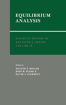 portada Essays in Honor of Kenneth j. Arrow: Volume 2, Equilibrium Analysis Hardback: Equilibrium Analysis v. 2 (Essays in Honor of Kenneth j. Arrow, vol 2) 