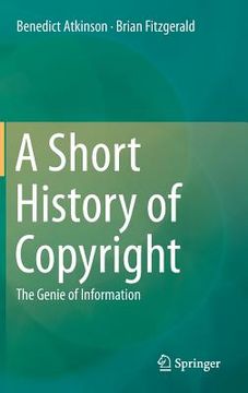portada A Short History of Copyright: The Genie of Information (en Inglés)
