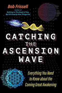 portada Catching the Ascension Wave: Everything you Need to Know About the Coming Great Awakening 
