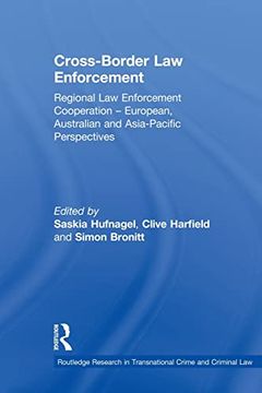 portada Cross-Border law Enforcement: Regional law Enforcement Cooperation - European, Australian and Asia-Pacific Perspectives (en Inglés)
