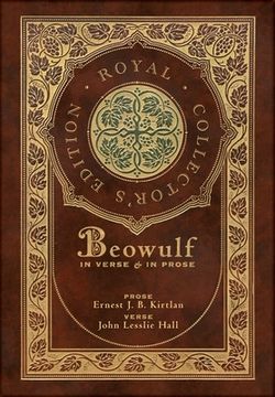 portada Beowulf in Verse & in Prose (Royal Collector's Edition) (Case Laminate Hardcover with Jacket): Two Translations (in English)