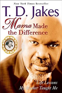 portada Mama Made the Difference: Life Lessons my Mother Taught me 