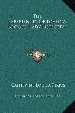 portada the experiences of loveday brooke, lady detective (en Inglés)