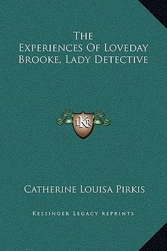 portada the experiences of loveday brooke, lady detective (in English)