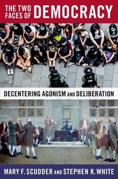 portada The two Faces of Democracy: Decentering Agonism and Deliberation (en Inglés)