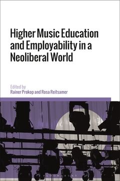 portada Higher Music Education and Employability in a Neoliberal World (en Inglés)