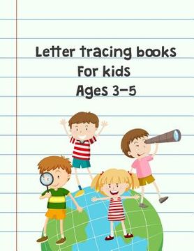 portada Letter tracing books for kids ages 3-5: Preschool Practice Handwriting Workbook (Pre-Kinder, Kindergarten ) (en Inglés)