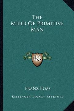 portada the mind of primitive man (en Inglés)