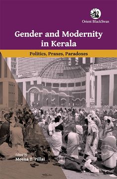 portada Gender and Modernity in Kerala: Politics, Praxes, Paradoxes (en Inglés)