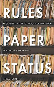 portada Rules, Paper, Status: Migrants and Precarious Bureaucracy in Contemporary Italy (en Inglés)