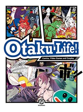 portada Otaku Life!: Cosplay, Comics, Video Games and Garage Kits [With Booklet]