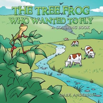 portada The Tree Frog who Wanted to fly (in English)