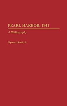 portada Pearl Harbor, 1941: A Bibliography (en Inglés)