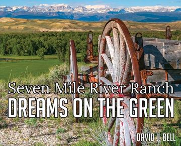 portada Dreams On The Green: Seven Mile River Ranch