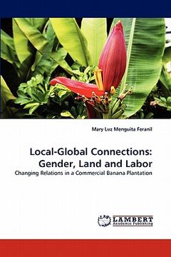 portada local-global connections: gender, land and labor (en Inglés)