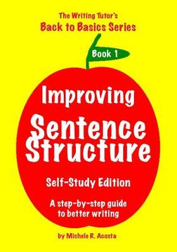 portada Improving Sentence Structure: A Step by Step Guide to Better Writing (en Inglés)