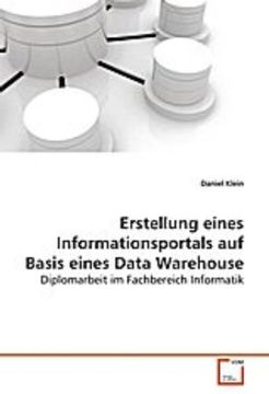 portada Erstellung eines Informationsportals auf Basis einesData Warehouse: Diplomarbeit im Fachbereich Informatik