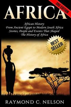portada Africa: African History: From Ancient Egypt to Modern South Africa - Stories, People and Events That Shaped The History of Afr