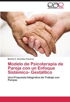 modelo de psicoterapia de pareja con un enfoque sist mico- gest ltico (in Spanish)