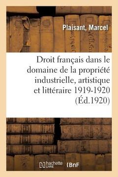 portada Revue Critique Du Droit Français Dans Le Domaine de la Propriété Industrielle: Artistique Et Littéraire, 1919-1920 (en Francés)