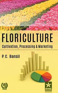 portada Floriculture: Cultivation Processing and Marketing (en Inglés)