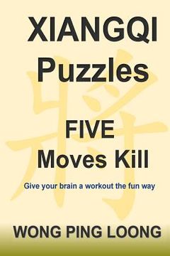 portada Xiangqi Puzzles Five Moves Kill (en Inglés)