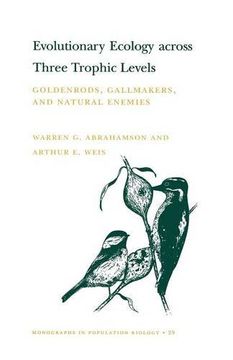 portada Evolutionary Ecology Across Three Trophic Levels: Goldenrods, Gallmakers, and Natural Enemies (Mpb-29) (en Inglés)