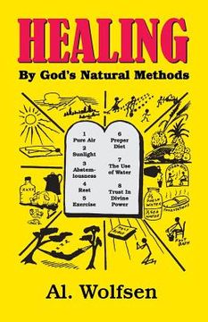 portada Healing by God's Natural Methods (en Inglés)