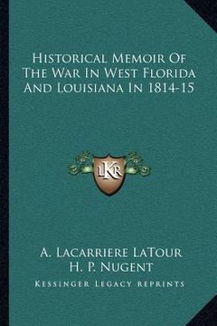 portada historical memoir of the war in west florida and louisiana in 1814-15