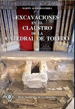 portada Excavaciones en el Claustro de la Catedral de Toledo.
