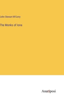portada The Monks of Iona (en Inglés)